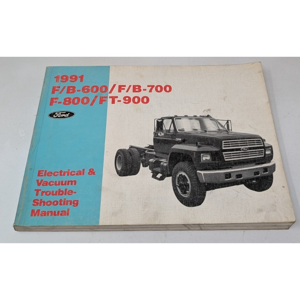 1991 Ford F&B 700 800‎ 900 Truck Electrical & Vacuum Troubleshooting Manual OEM